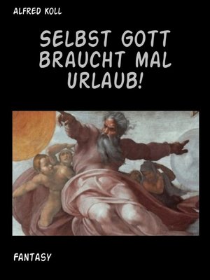 cover image of Selbst Gott braucht mal Urlaub